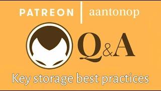 Bitcoin Q&A: Key Storage Best Practices