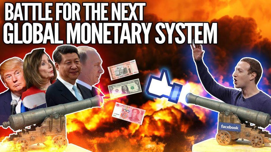 Inside The Battle For the Next Global Monetary System - Facebook Libra vs Central Banks